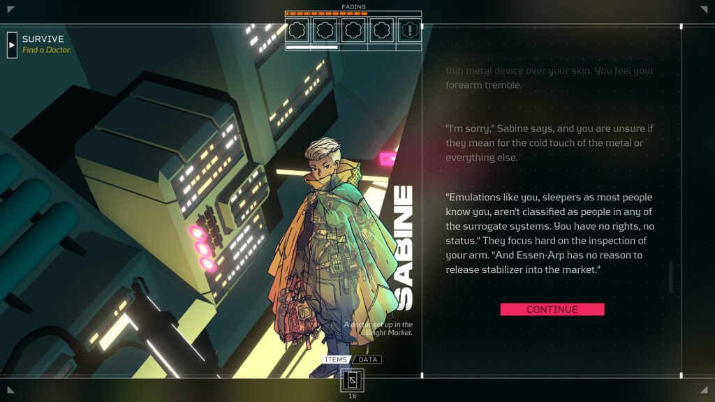 Citizen Sleeper screenshot showing a character named Sabine. Text reads: "I'm sorry, Sabine says, and you are unsure if they mean for the cold teach of the metal or everything else. "Emulations like you, sleepers as most know you, aren't classified as people in any of the surrogate systems. You have no rights, no status." They focus hard on the inspection of your arm. "And Essen-Arp has no reason to release stabilizer into the market."